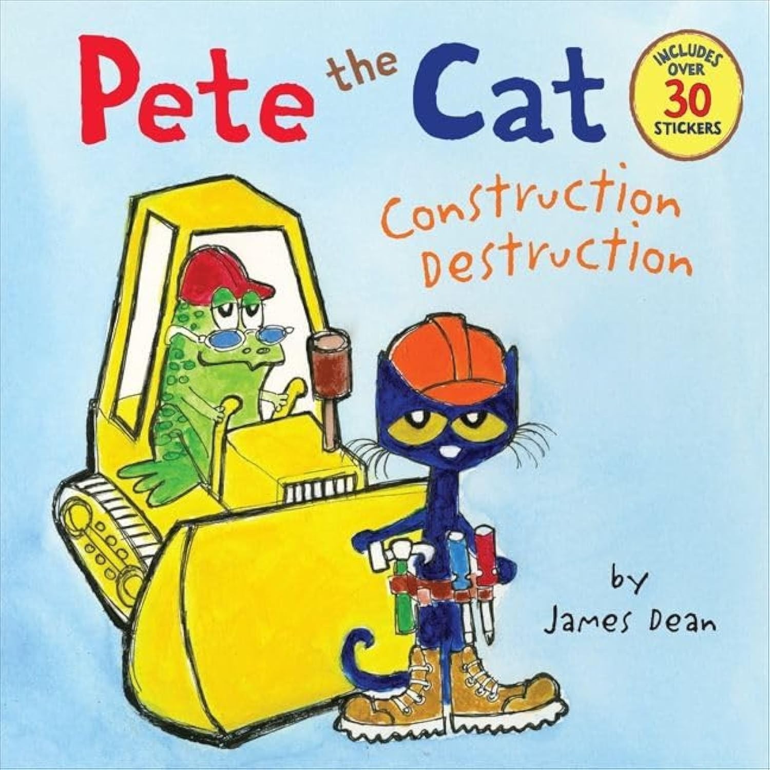 Pete the Cat: Construction Destruction: Includes Over 30 Stickers! – A Gro…