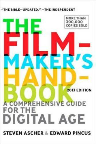 The Filmmaker’s Handbook, 2013 Edition – Paperback By Steven Ascher – VERY GOOD