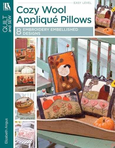 Cozy Wool Appliqué Pillows-8 – Paperback, by Angus Elizabeth – Very Good